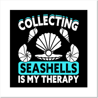 Collecting Seashells Is My Therapy T Shirt For Women Men T-Shirt Posters and Art